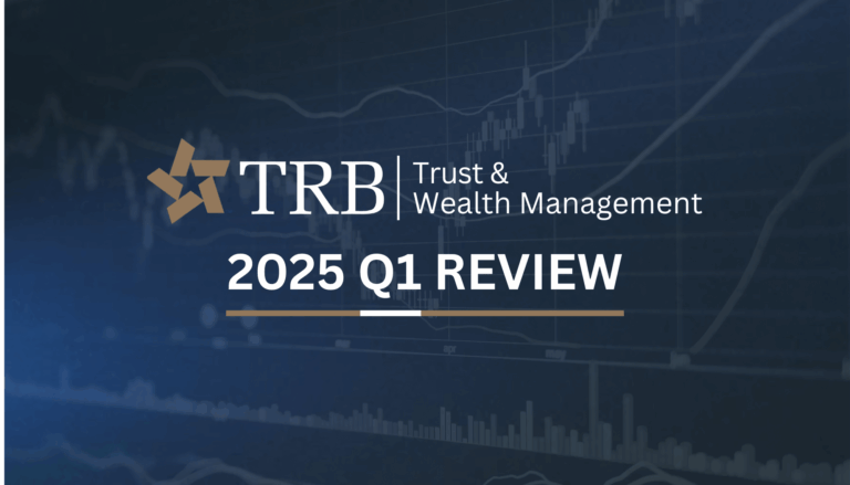 Trust and Wealth Management 2025 First Quarter Review